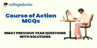 NMAT Course of Action MCQs with Solutions: Practice NMAT Previous Year Questions (PYQs)